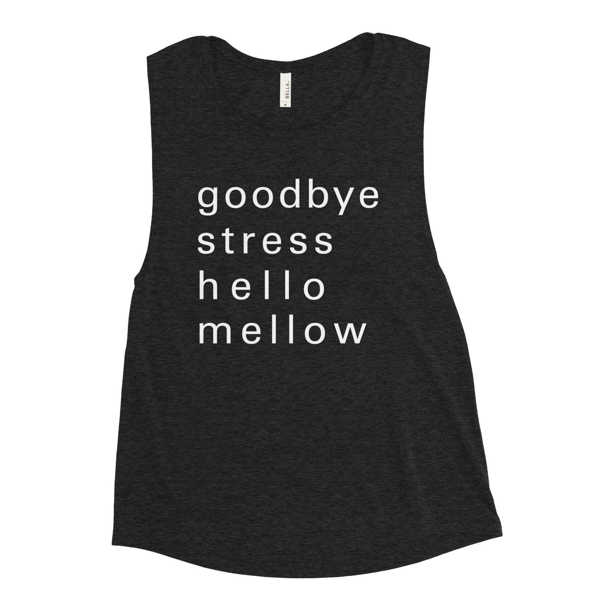 goodbye stress Muscle Tank