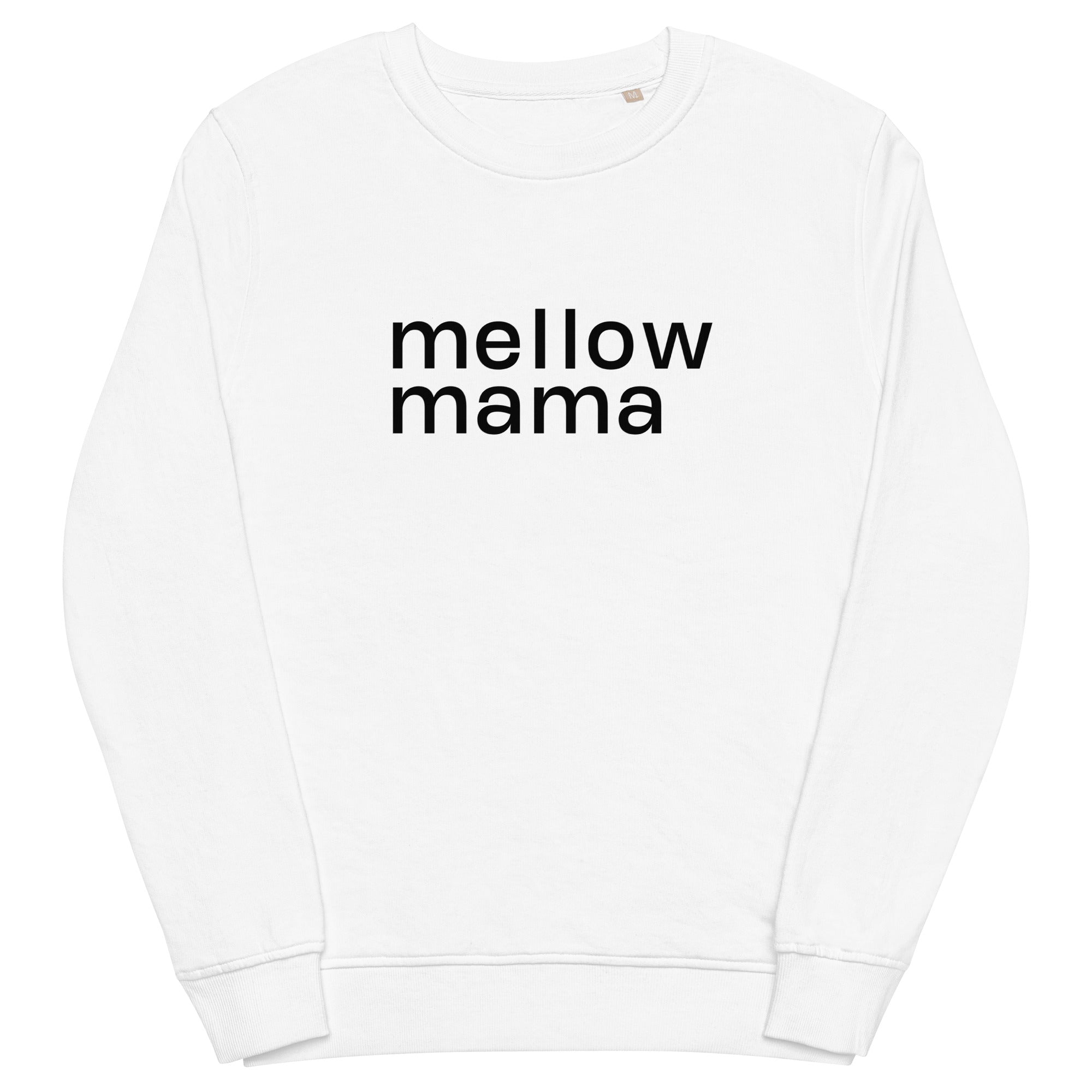 MELLOW MAMA Organic Sweatshirt