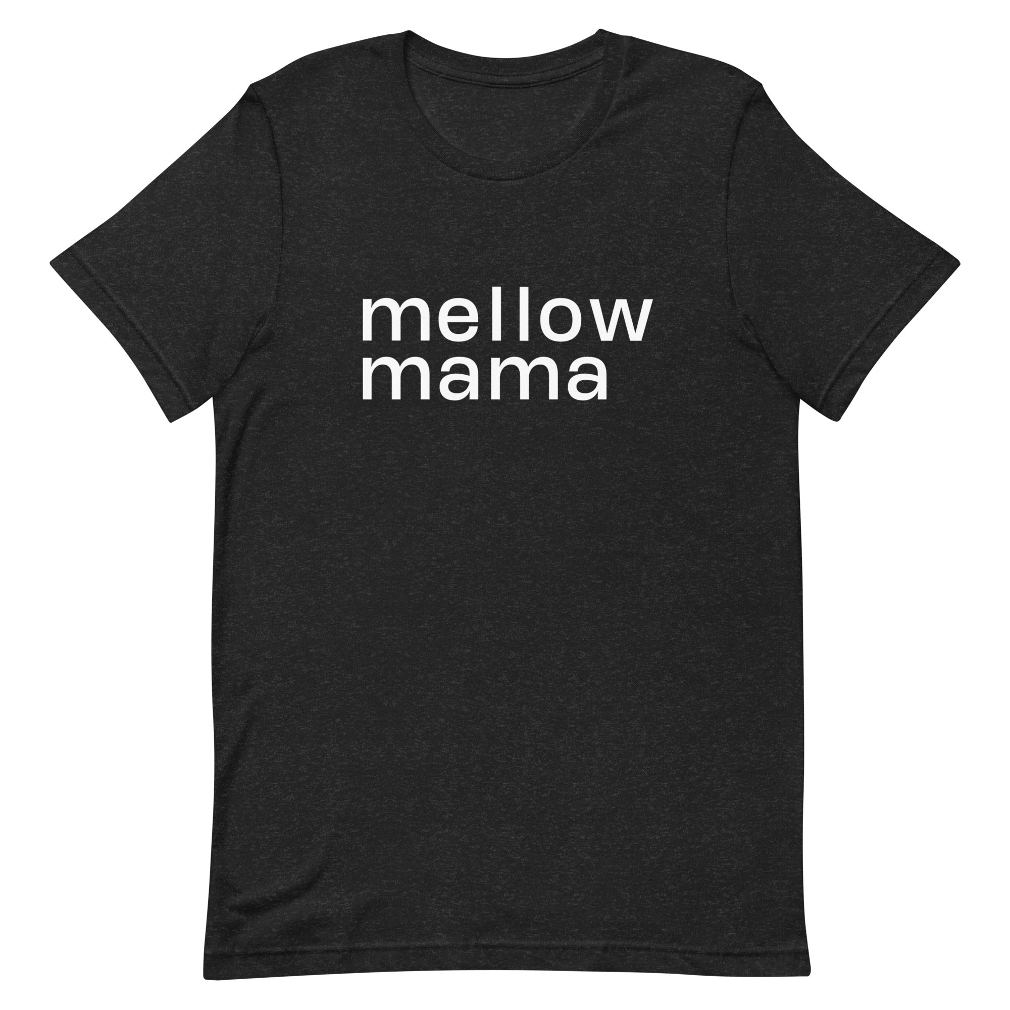 MELLOW MAMA  Tee