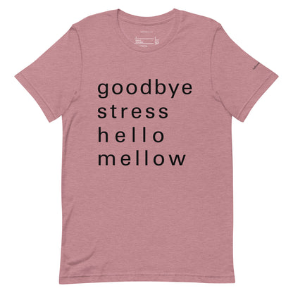 goodbye stress hello mellow fellow t-shirt