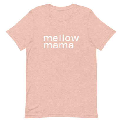 MELLOW MAMA  Tee